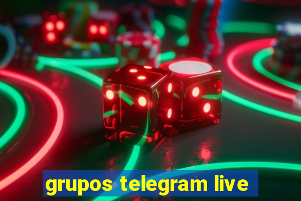 grupos telegram live