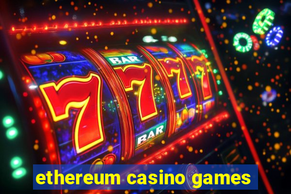 ethereum casino games