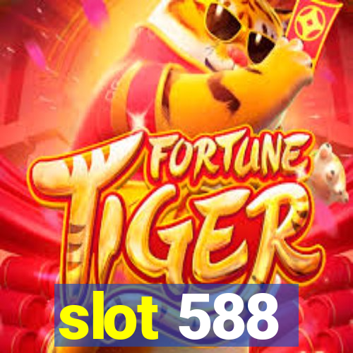 slot 588