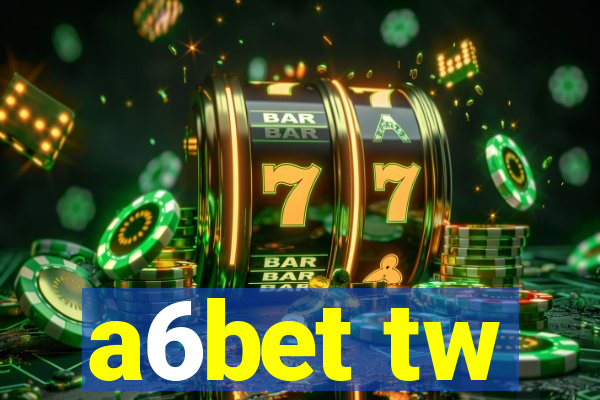 a6bet tw