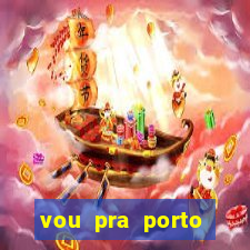 vou pra porto alegre tchau