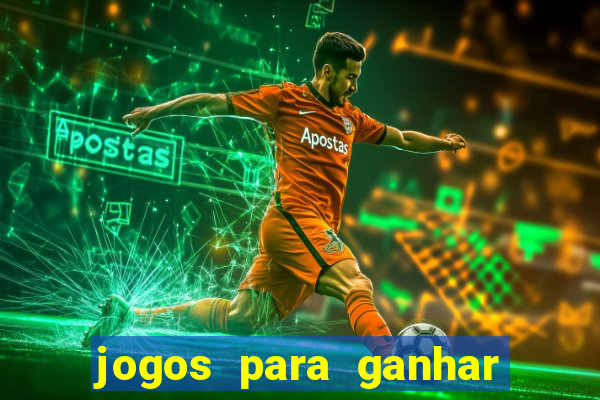 jogos para ganhar dinheiro slots