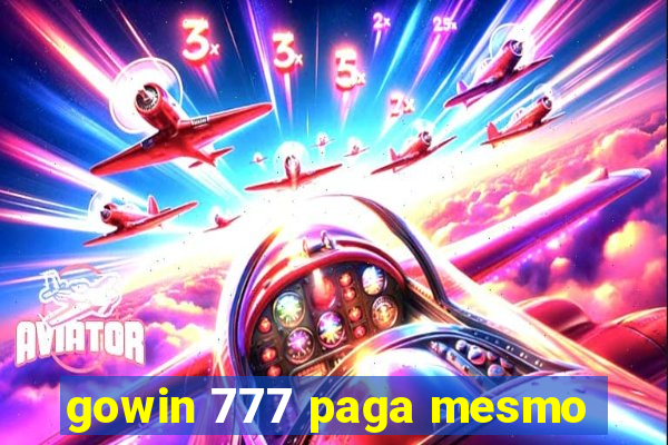 gowin 777 paga mesmo