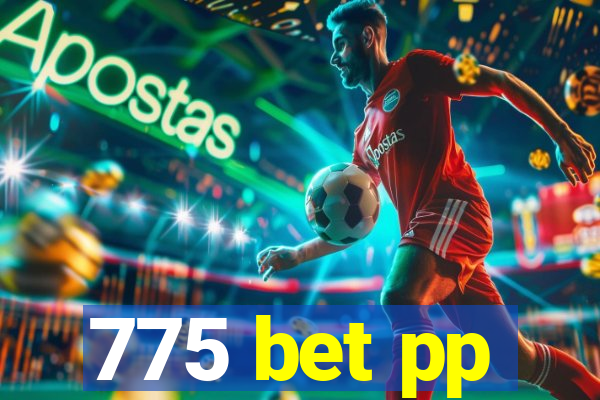 775 bet pp