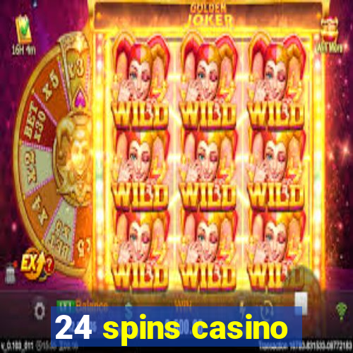 24 spins casino