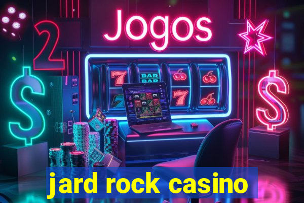 jard rock casino