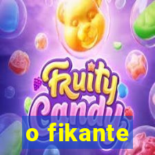 o fikante