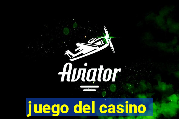 juego del casino