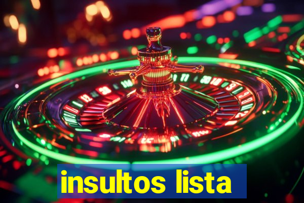 insultos lista