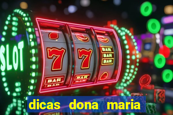 dicas dona maria jogo do bicho