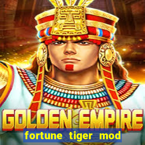 fortune tiger mod apk dinheiro infinito