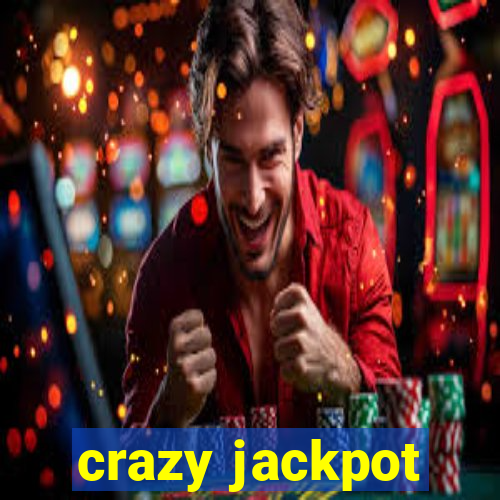 crazy jackpot