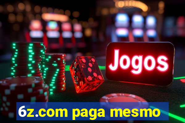 6z.com paga mesmo