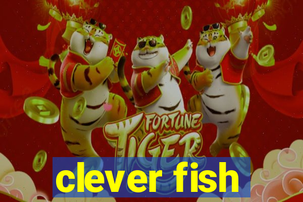 clever fish