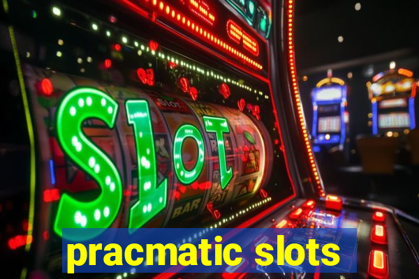 pracmatic slots