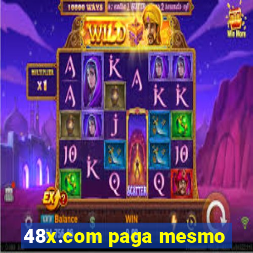 48x.com paga mesmo