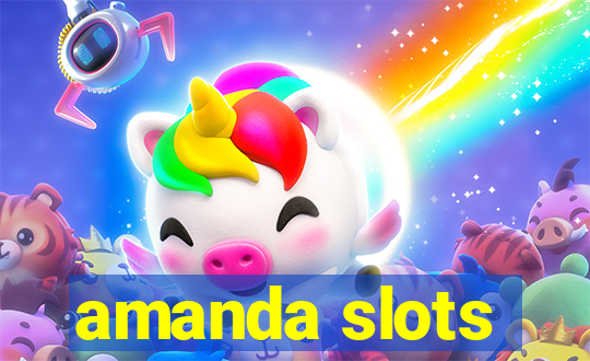 amanda slots