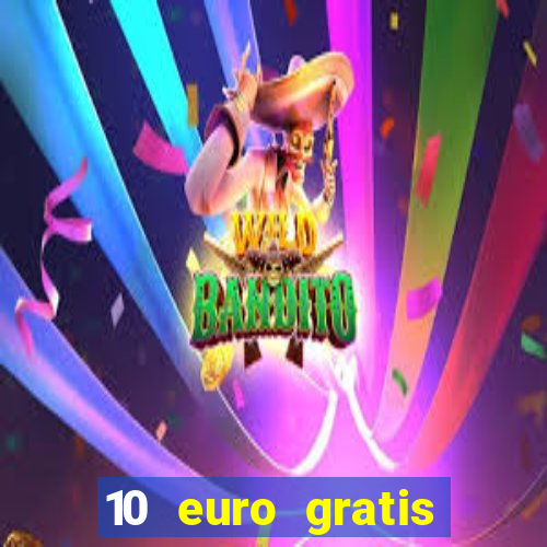 10 euro gratis casino ohne einzahlung