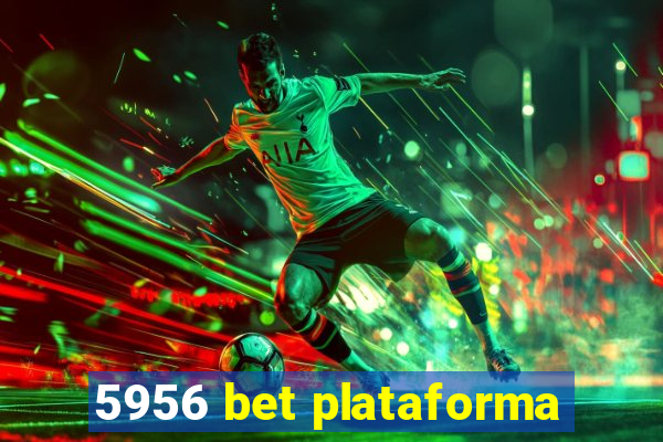 5956 bet plataforma