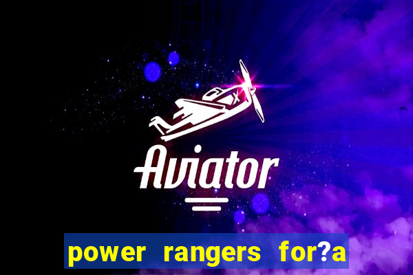 power rangers for?a animal jogos