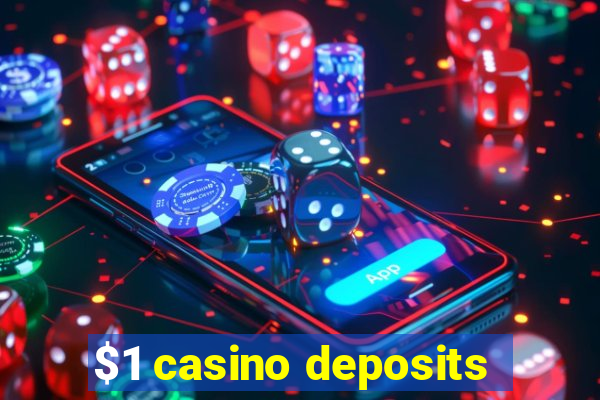 $1 casino deposits