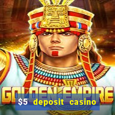 $5 deposit casino nz 2019