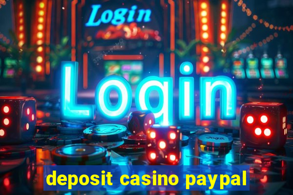 deposit casino paypal