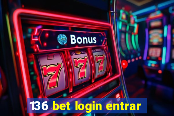 136 bet login entrar