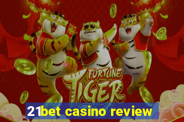 21bet casino review