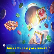 bucks vs new york knicks