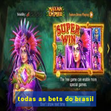 todas as bets do brasil