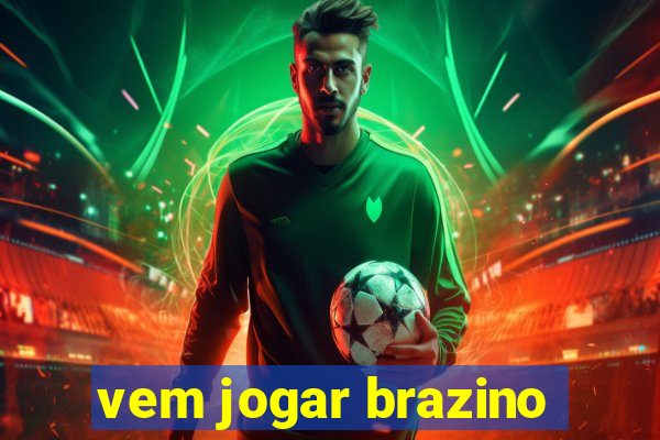 vem jogar brazino