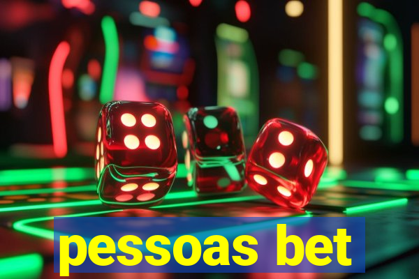 pessoas bet