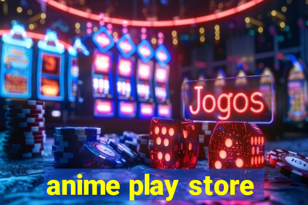 anime play store