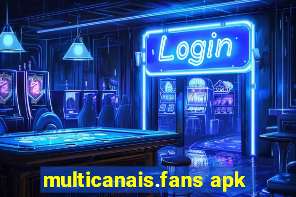 multicanais.fans apk