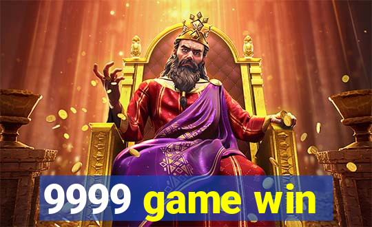 9999 game win