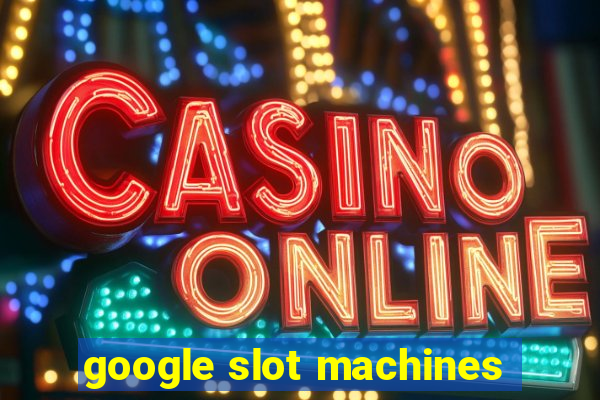 google slot machines