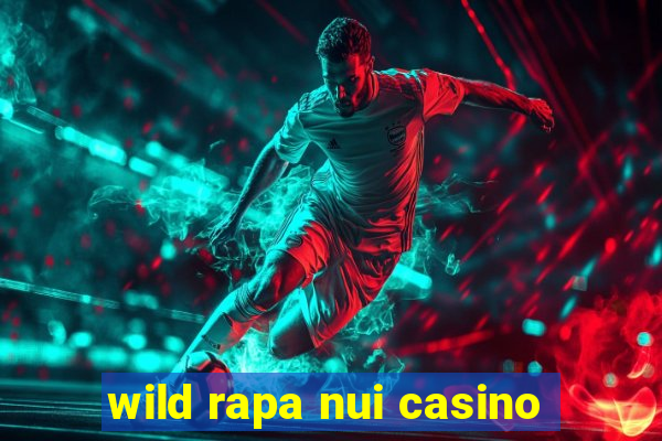 wild rapa nui casino