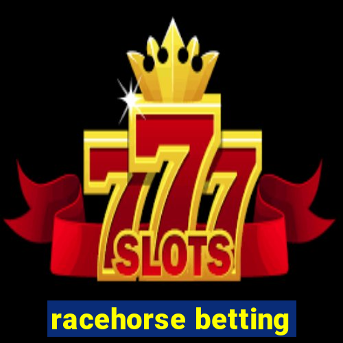 racehorse betting