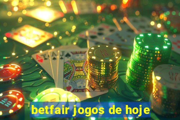 betfair jogos de hoje