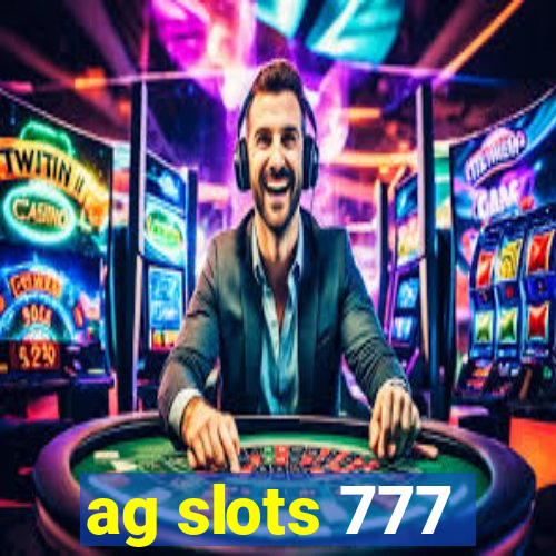 ag slots 777