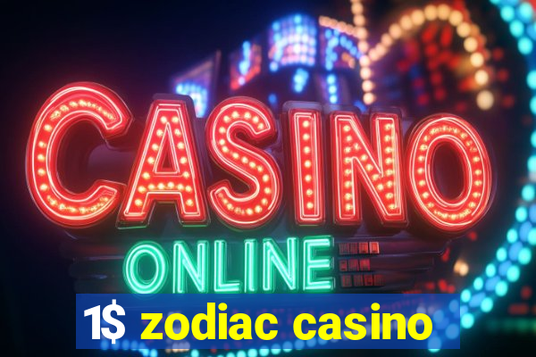 1$ zodiac casino