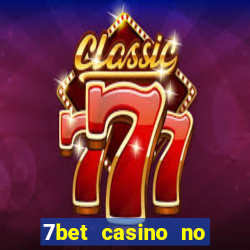 7bet casino no deposit bonus