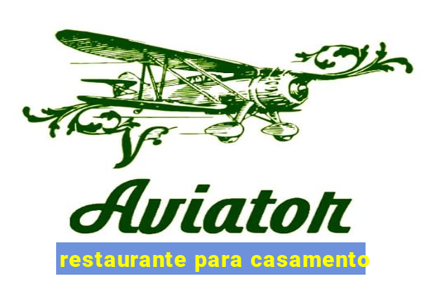 restaurante para casamento