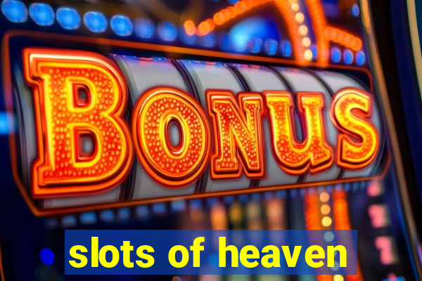 slots of heaven