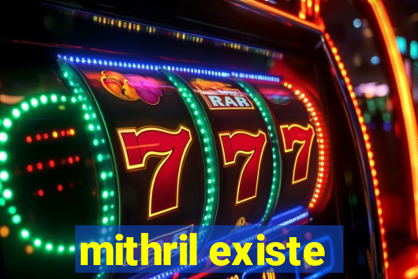 mithril existe