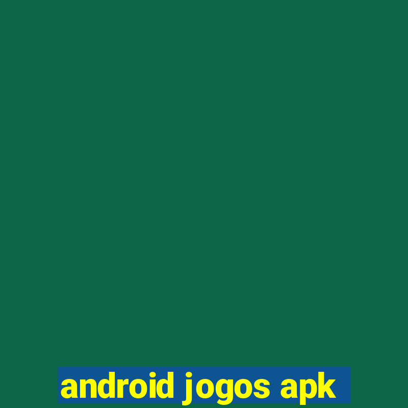 android jogos apk