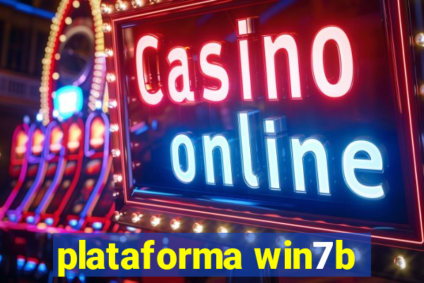 plataforma win7b