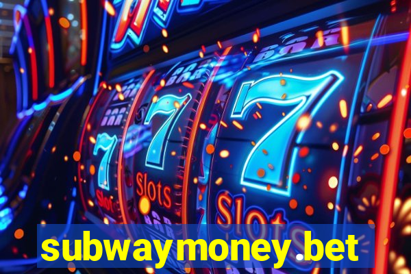 subwaymoney.bet