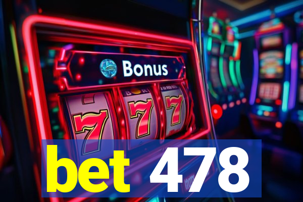 bet 478